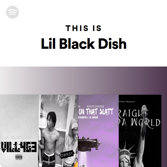 Lil Black Dish: albums, songs, playlists