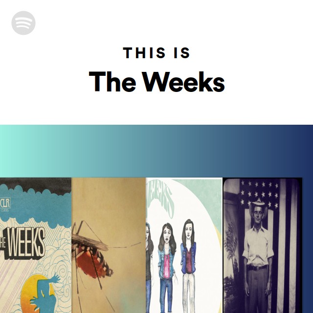 This Is The Weeks - playlist by Spotify | Spotify