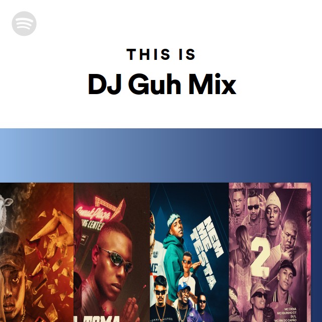 This Is DJ Guh Mix | Spotify Playlist