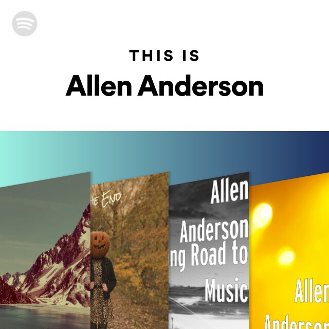 This Is Allen Anderson - playlist by Spotify | Spotify