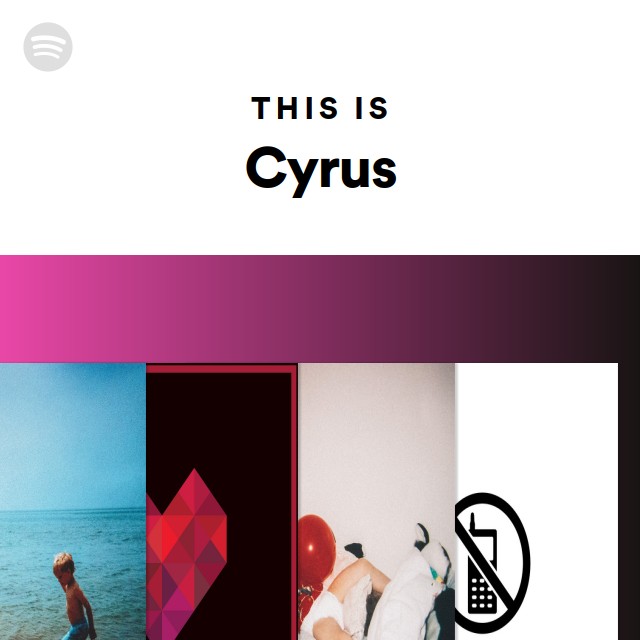 Cyrus Riffs This Is Cyrus - playlist by Spotify | Spotify