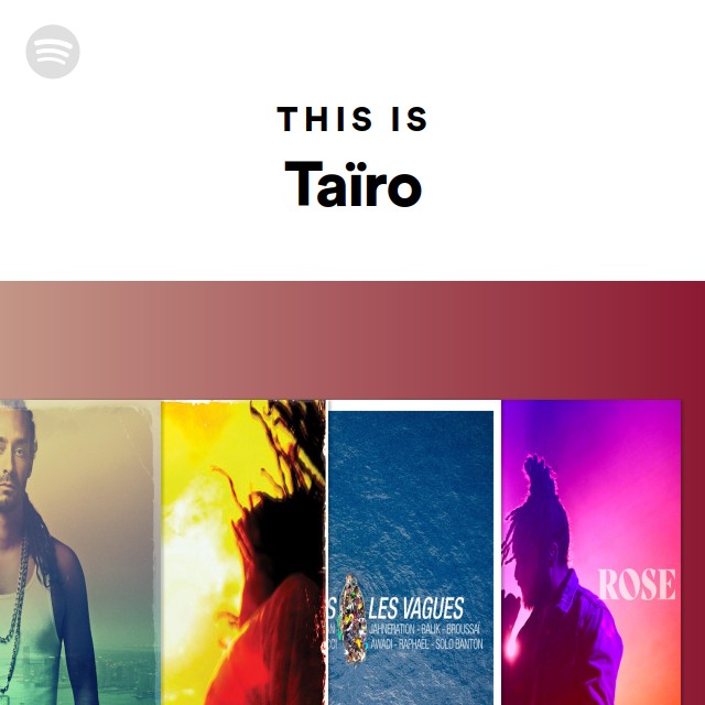 This Is Taïro - playlist by Spotify | Spotify