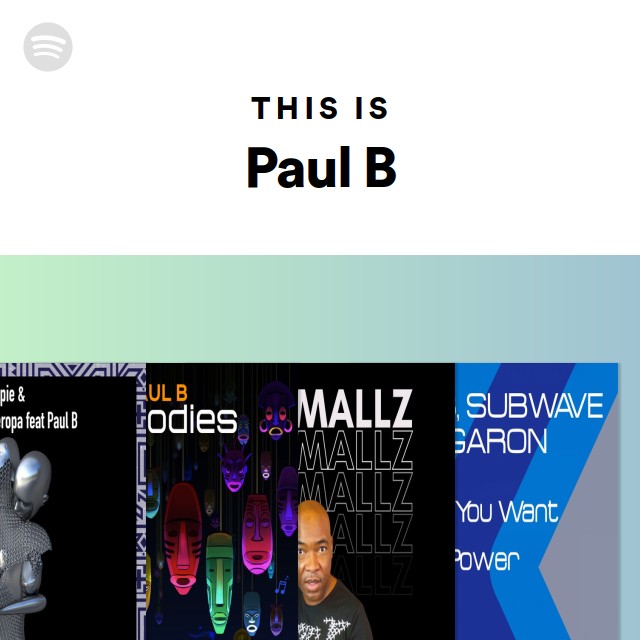 This Is Paul B playlist by Spotify Spotify