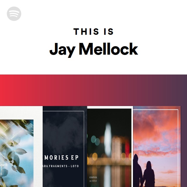 This Is Jay Mellock - playlist by Spotify | Spotify