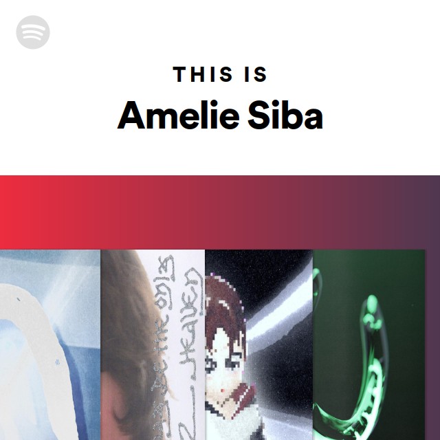 This Is Amelie Siba - playlist by Spotify | Spotify