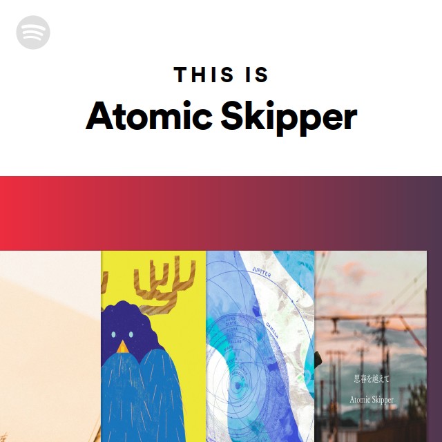 Atomic Skipper | Spotify