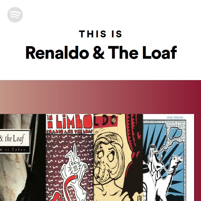 Renaldo & The Loaf | Spotify