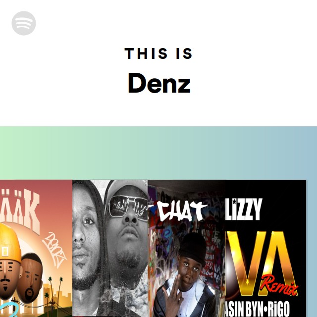 This Is Denz | Spotify Playlist