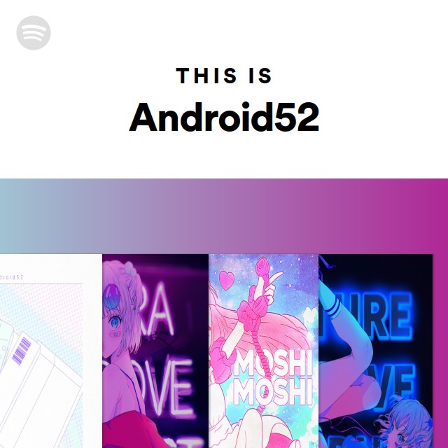 Android52 | Spotify