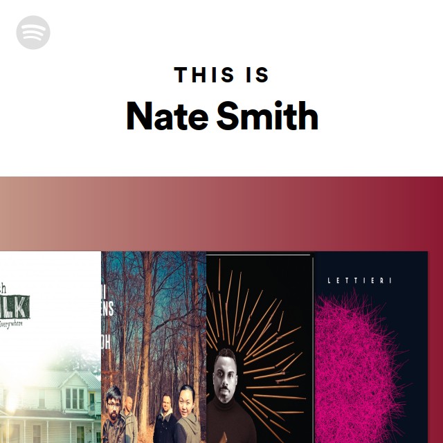 This Is Nate Smith - playlist by Spotify | Spotify