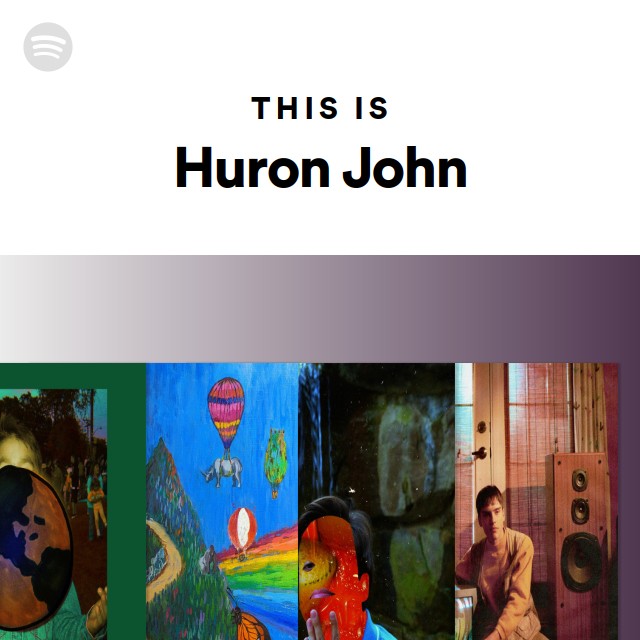 This Is Huron John - playlist by Spotify | Spotify