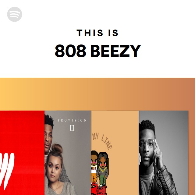 This Is 808 BEEZY - playlist by Spotify | Spotify