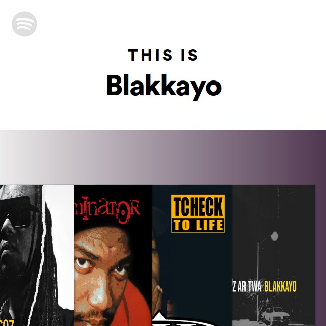 This Is Blakkayo - playlist by Spotify | Spotify