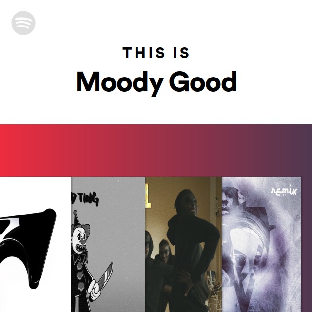 This Is Moody Good - playlist by Spotify | Spotify