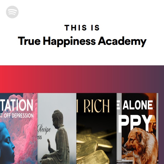 This Is True Happiness Academy - playlist by Spotify | Spotify