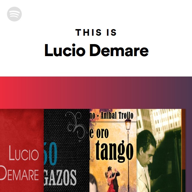 This Is Lucio Demare - playlist by Spotify | Spotify This Is Lucio Demare