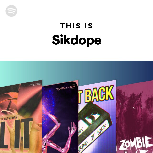This Is Sikdope - playlist by Spotify | Spotify