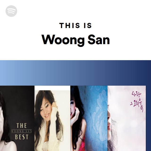 Woong San | Spotify