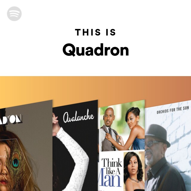 This Is Quadron - playlist by Spotify | Spotify