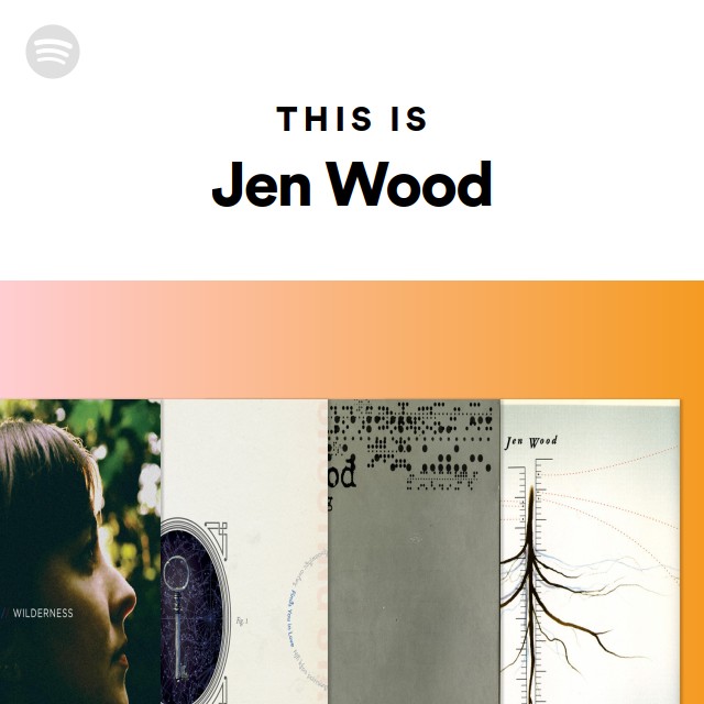 Jen Wood | Spotify