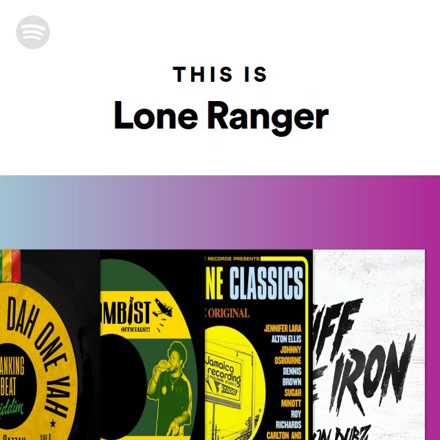 This Is Lone Ranger Playlist By Spotify Spotify