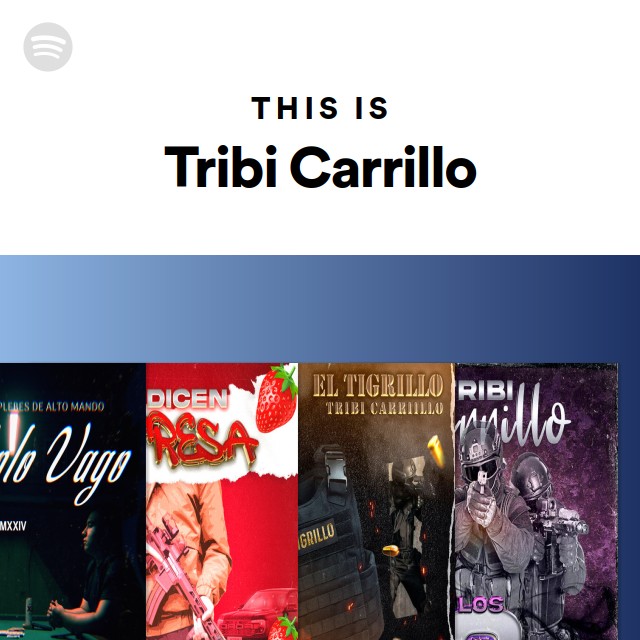 This Is Tribi Carrillo - playlist by Spotify | Spotify