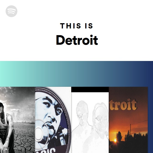 This Is Detroit - Playlist By Spotify | Spotify