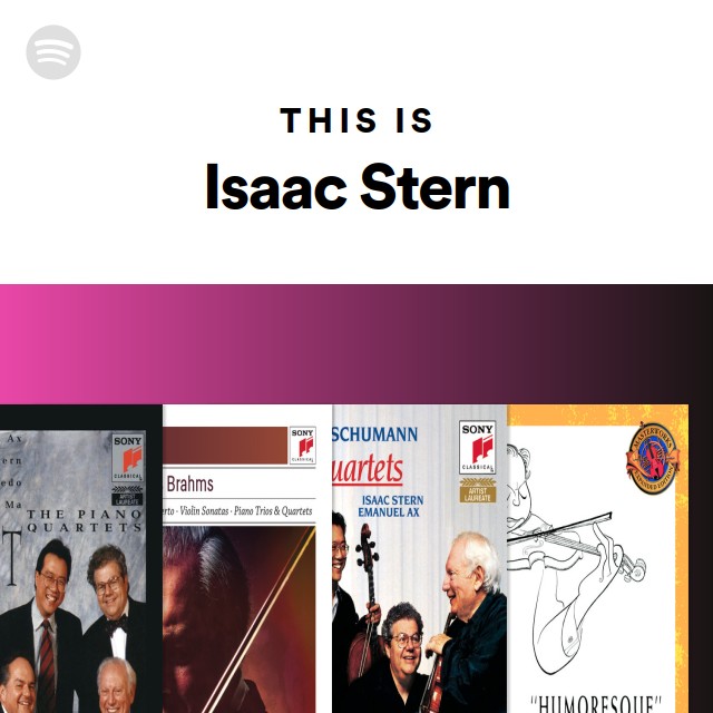 This Is Isaac Stern - playlist by Spotify | Spotify