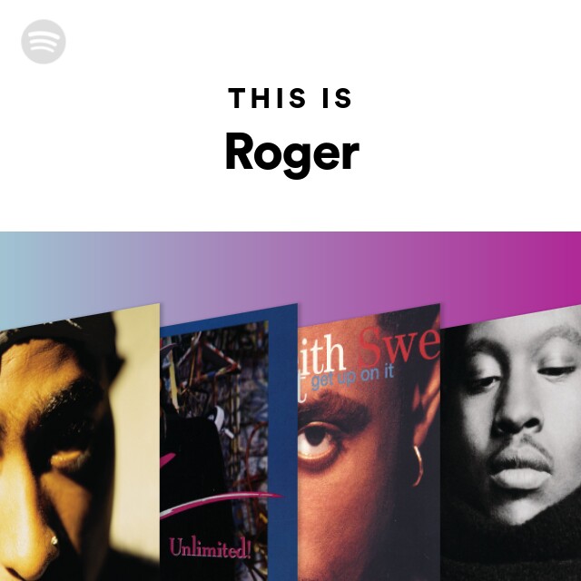 This Is Roger - playlist by Spotify | Spotify