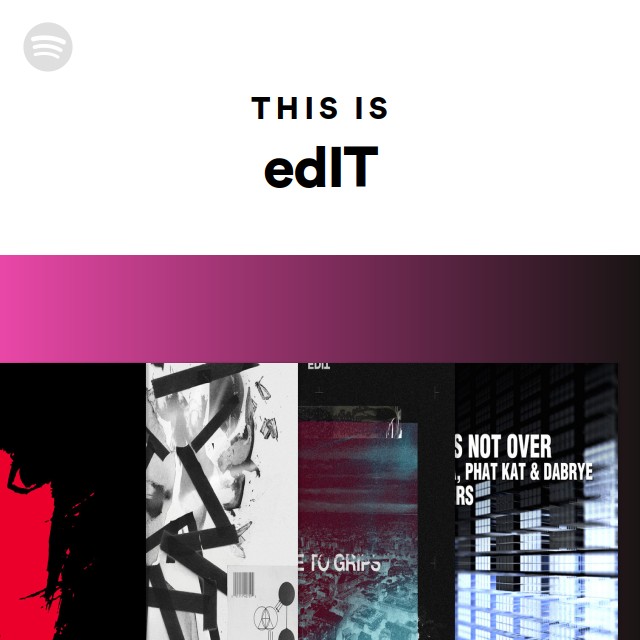 This Is edIT - playlist by Spotify | Spotify