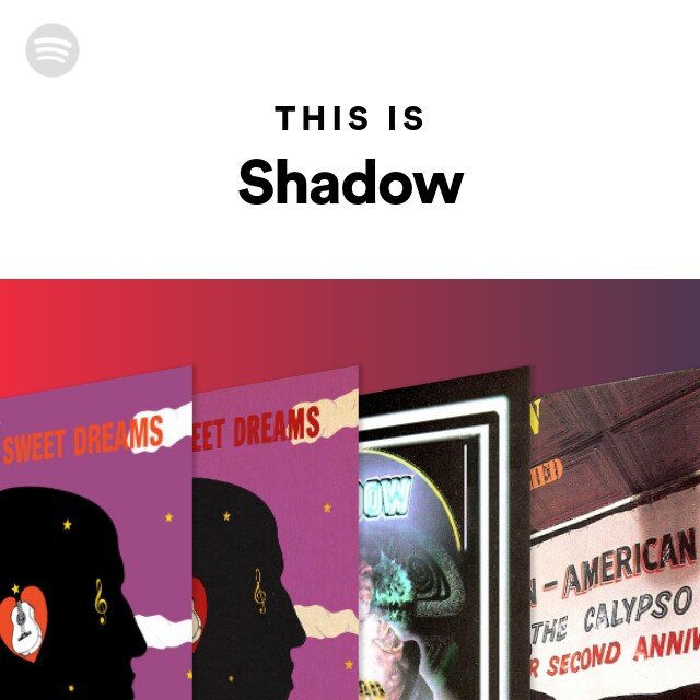Shadow  Spotify