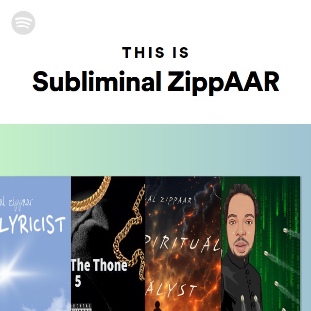 This Is Subliminal ZippAAR - playlist by Spotify | Spotify