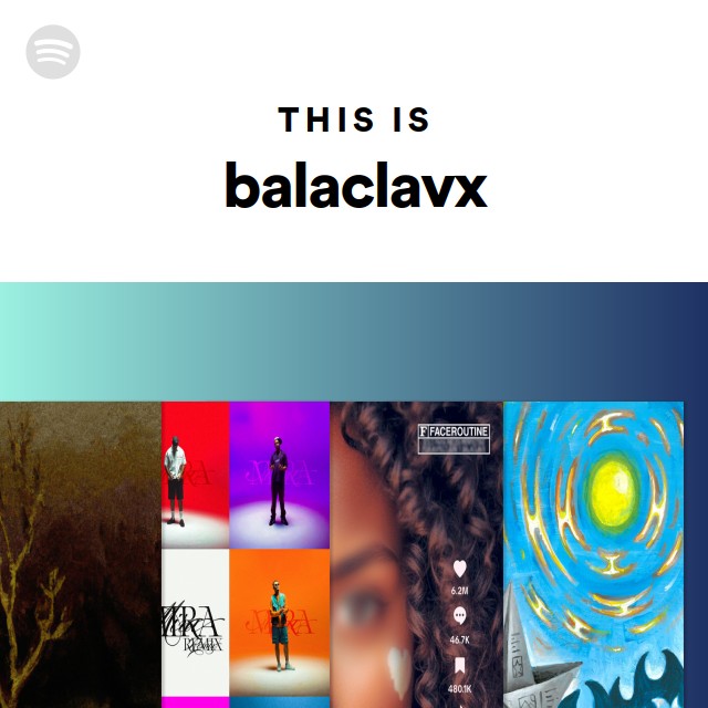 This Is balaclavx - playlist by Spotify | Spotify