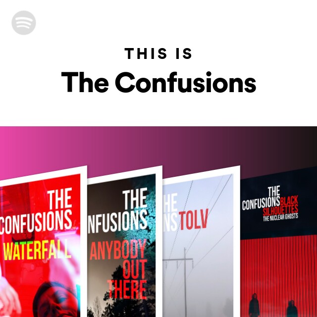 This Is The Confusions - playlist by Spotify | Spotify
