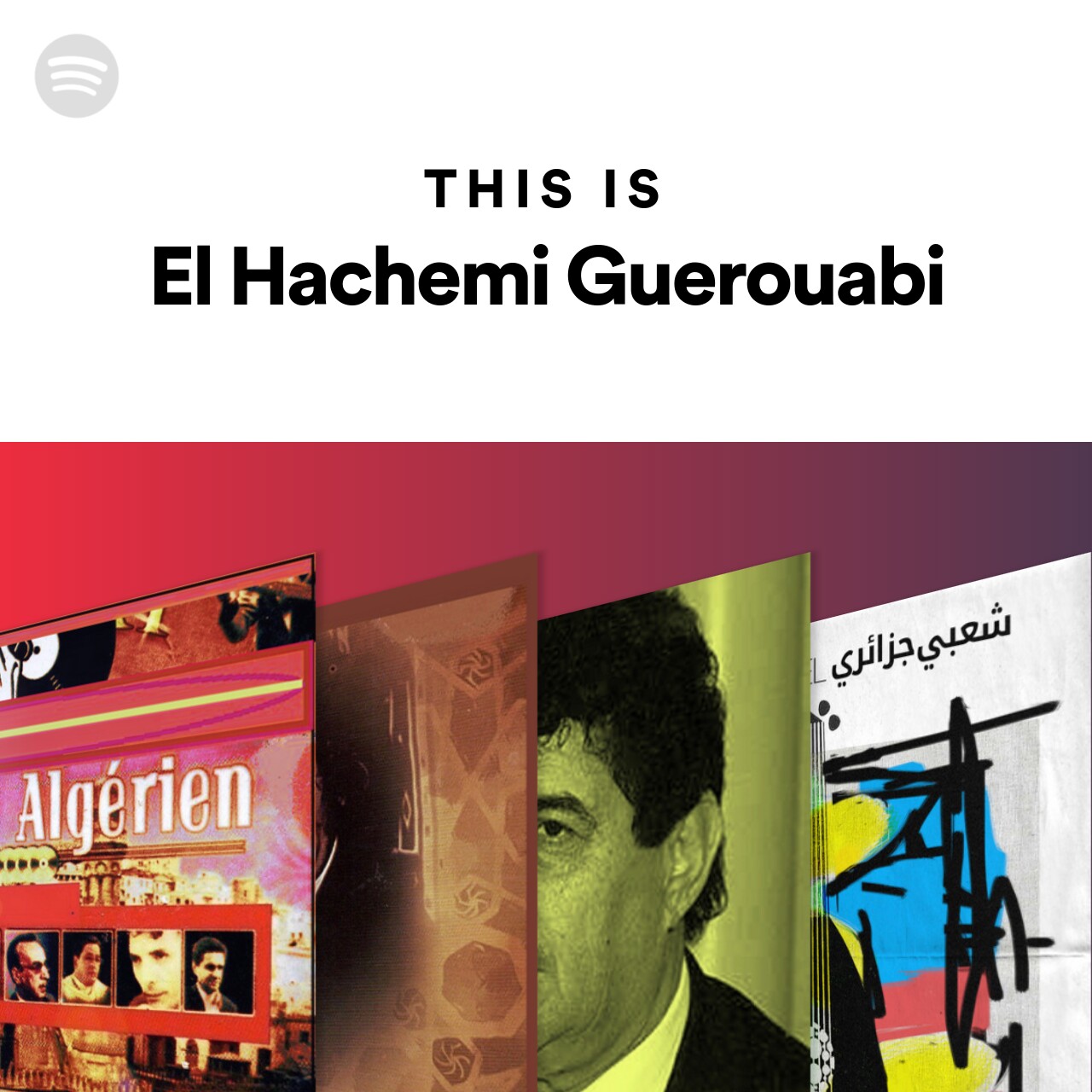 This Is El Hachemi Guerouabi