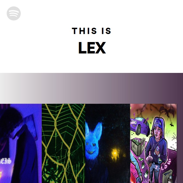 This Is LEX - playlist by Spotify | Spotify