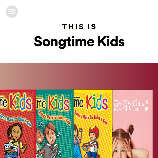 This Is Songtime Kids playlist by Spotify Spotify