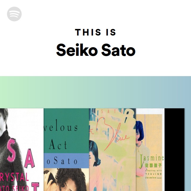 佐藤聖子 | Spotify