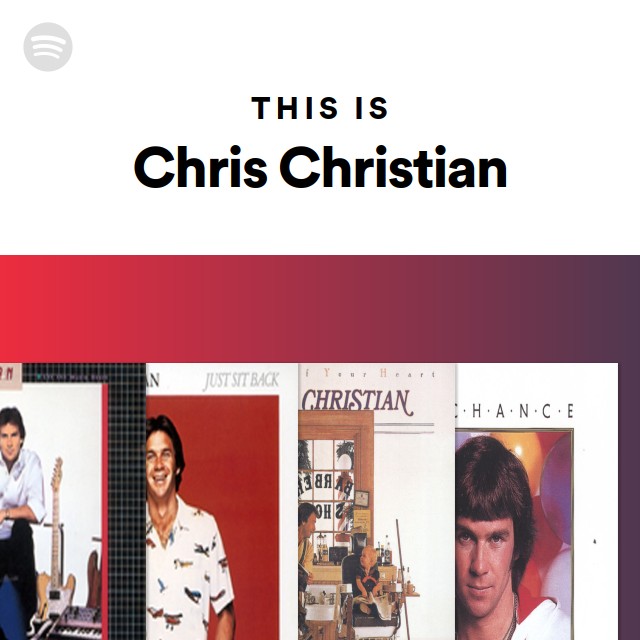 Chris Christian | Spotify