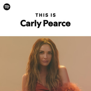 This Is Carly Pearce playlist by Spotify Spotify