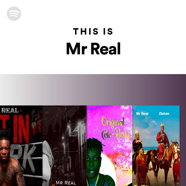 This Is Mr Real - playlist by Spotify | Spotify