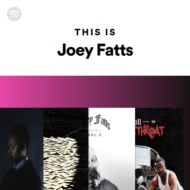 This Is Joey Fatts - Playlist By Spotify | Spotify