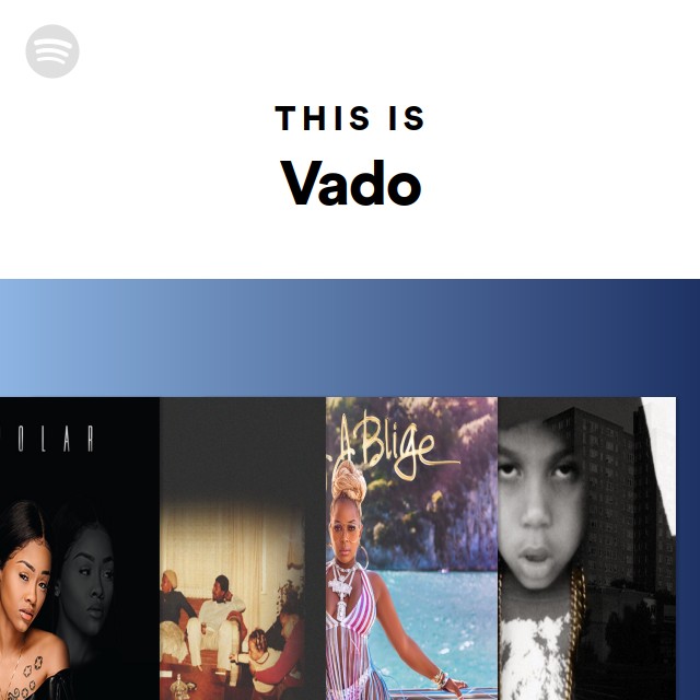 This Is Vado playlist by Spotify Spotify