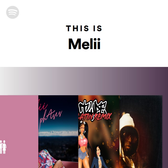 This Is Melii - playlist by Spotify | Spotify