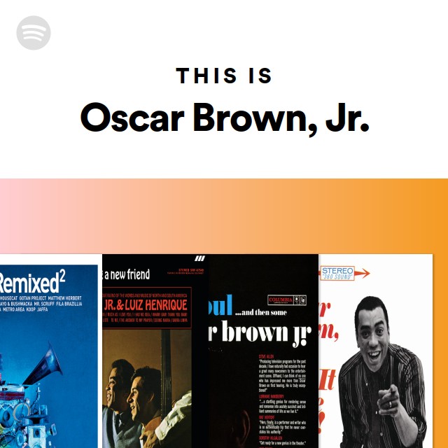 Oscar Brown, Jr. | Spotify