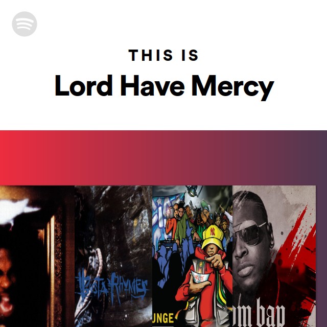 This Is Lord Have Mercy | Spotify Playlist