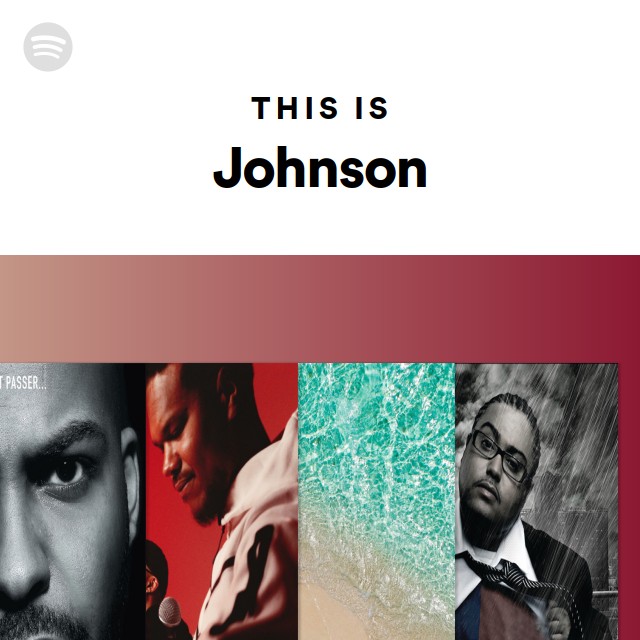 This Is Johnson - playlist by Spotify | Spotify