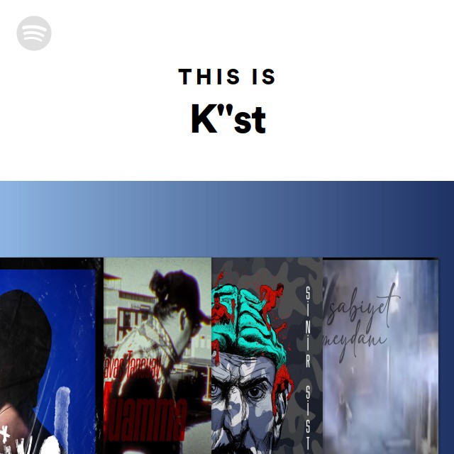This Is K''st - playlist by Spotify | Spotify