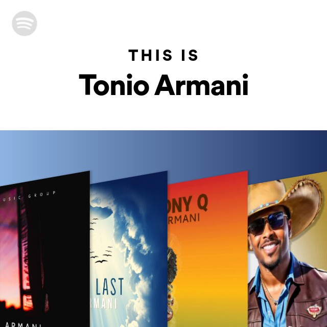 This Is Tonio Armani playlist by Spotify Spotify