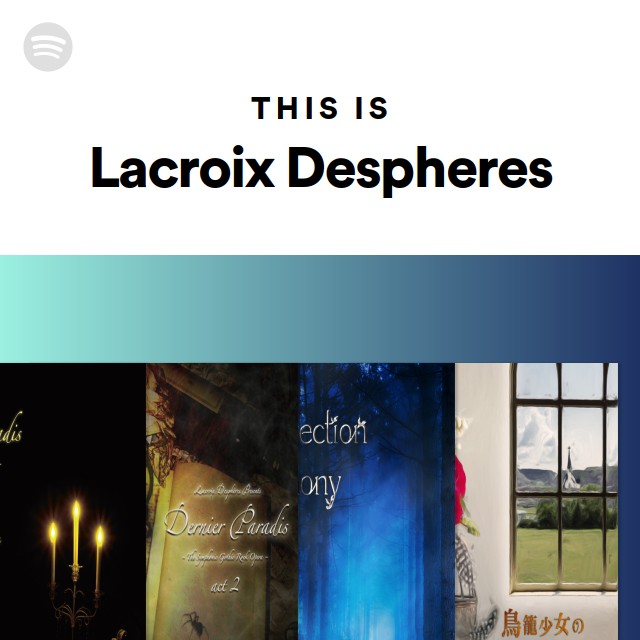Lacroix Despheres | Spotify